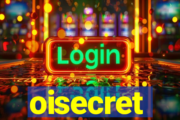 oisecret