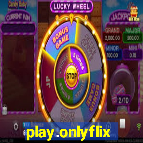 play.onlyflix