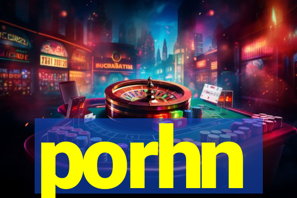 porhn