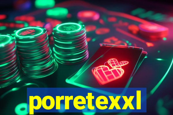 porretexxl