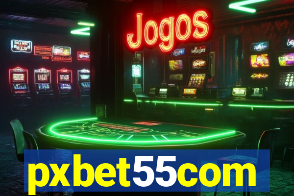 pxbet55com