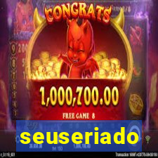 seuseriado