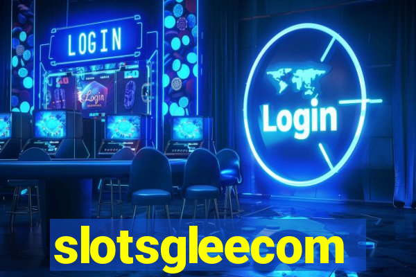 slotsgleecom