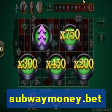 subwaymoney.bet