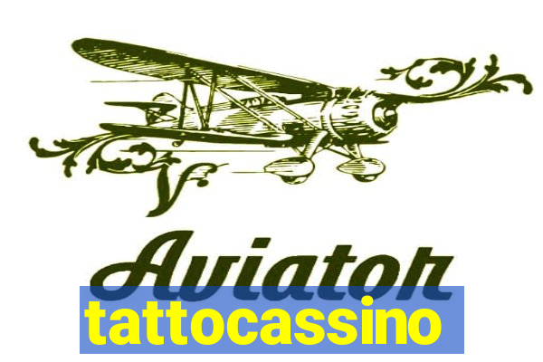 tattocassino