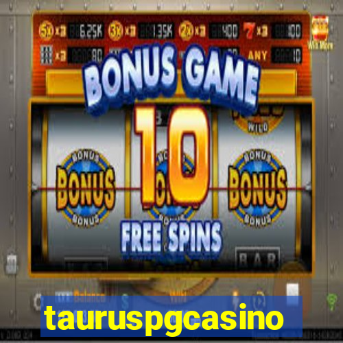 tauruspgcasino