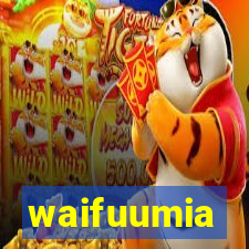 waifuumia