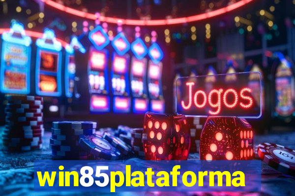 win85plataforma