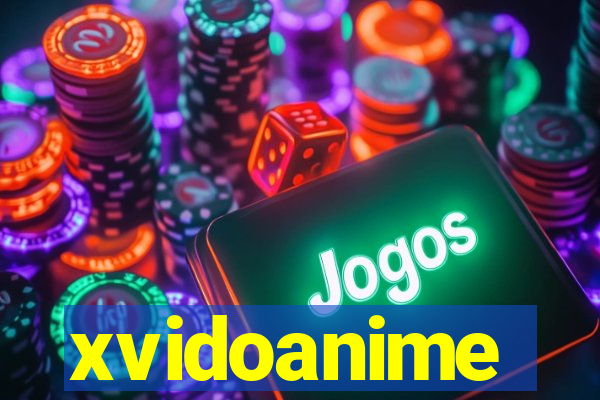 xvidoanime