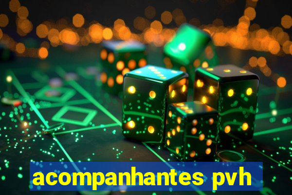 acompanhantes pvh