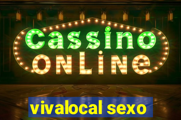 vivalocal sexo