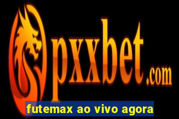 futemax ao vivo agora