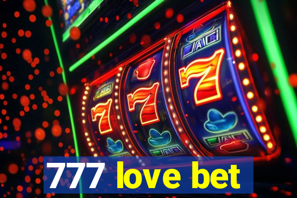 777 love bet