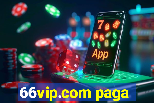 66vip.com paga