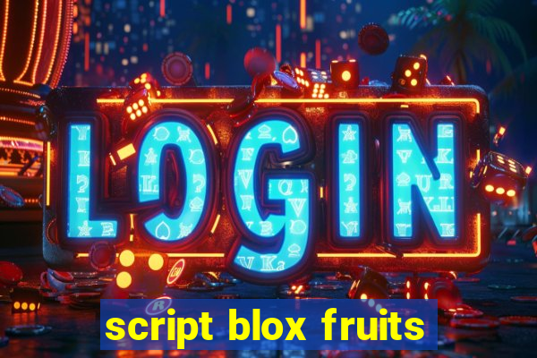 script blox fruits