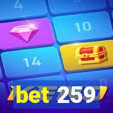 bet 259