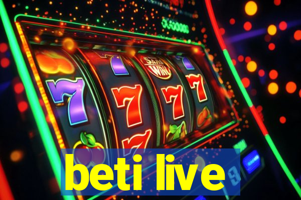 beti live