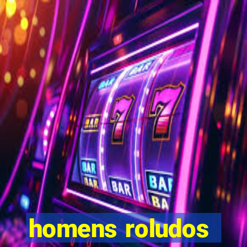 homens roludos