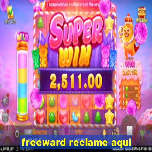 freeward reclame aqui