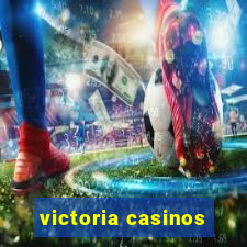 victoria casinos