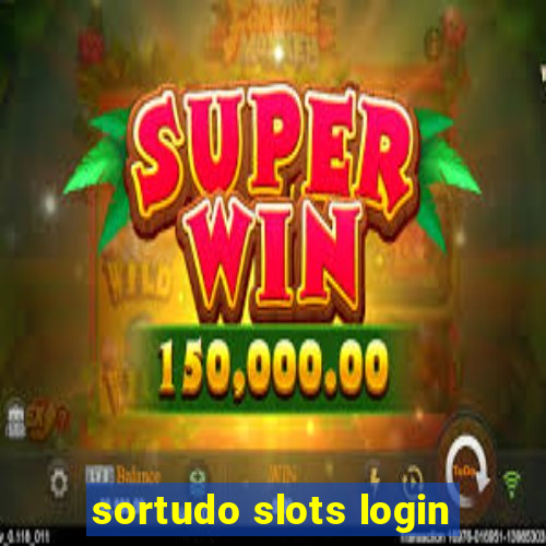 sortudo slots login