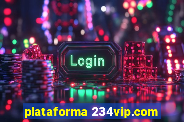 plataforma 234vip.com