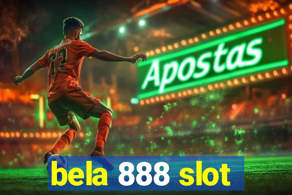 bela 888 slot