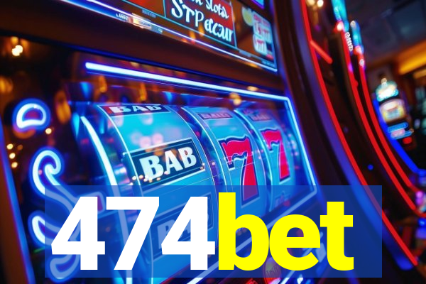 474bet