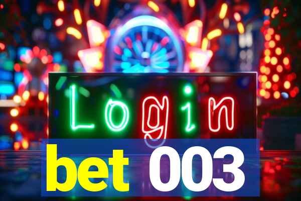 bet 003