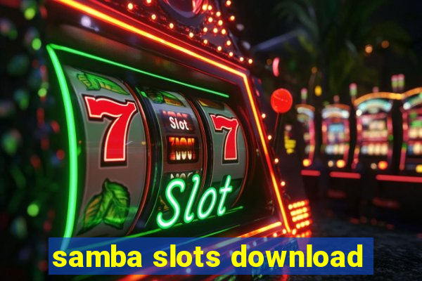 samba slots download