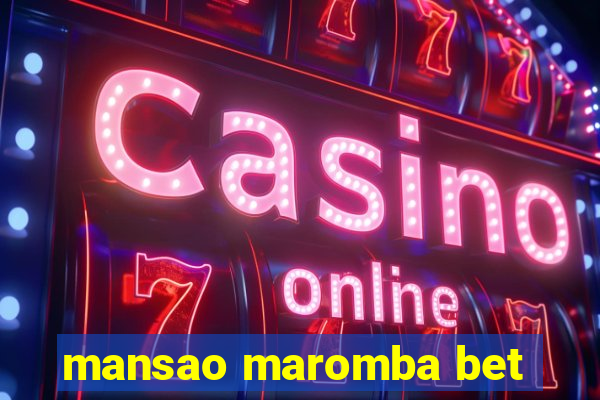 mansao maromba bet