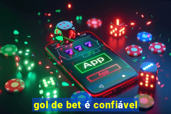 gol de bet é confiável