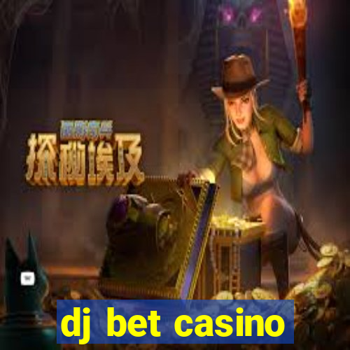 dj bet casino