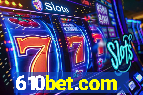 610bet.com