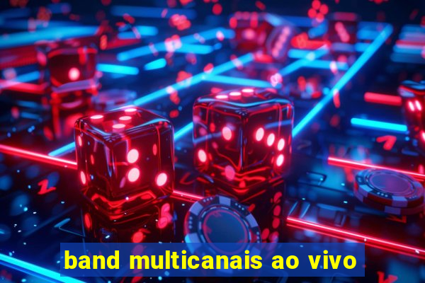 band multicanais ao vivo