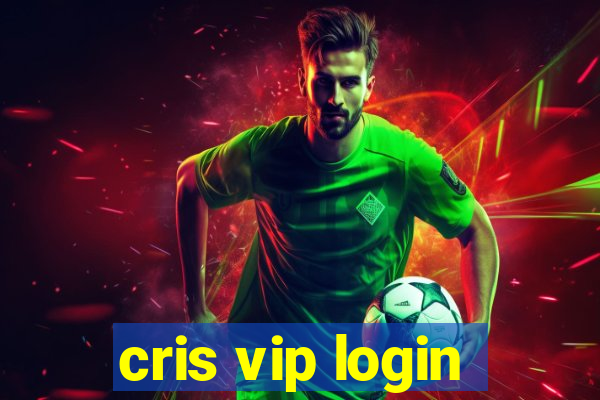 cris vip login