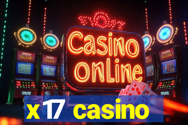 x17 casino