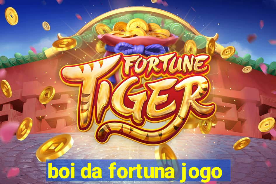 boi da fortuna jogo