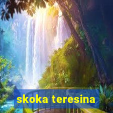 skoka teresina