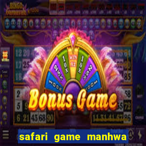 safari game manhwa pt br