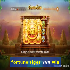 fortune tiger 888 win