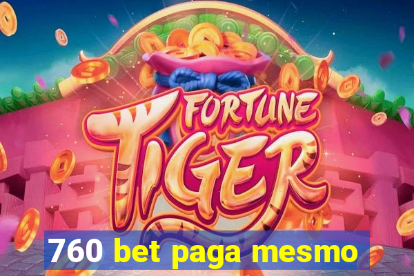 760 bet paga mesmo