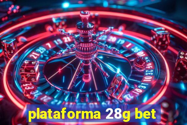 plataforma 28g bet