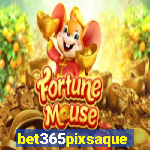 bet365pixsaque