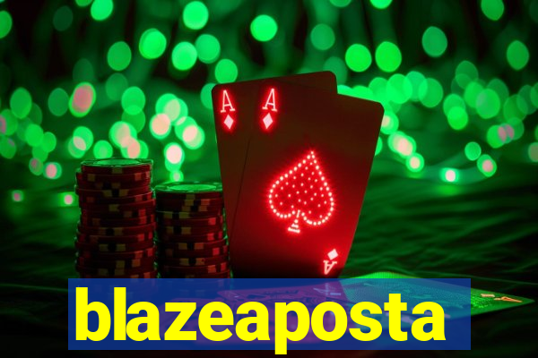 blazeaposta