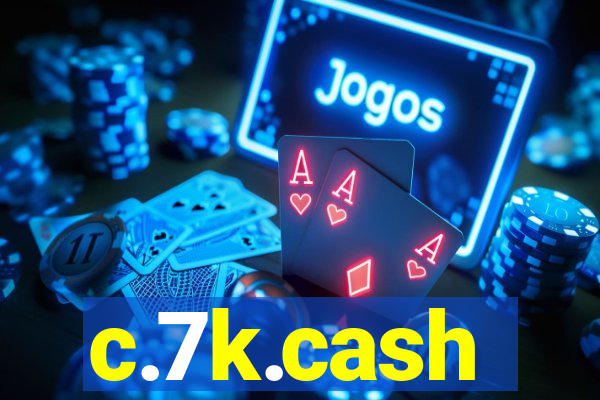 c.7k.cash