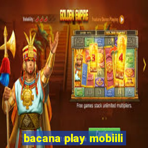 bacana play mobiili