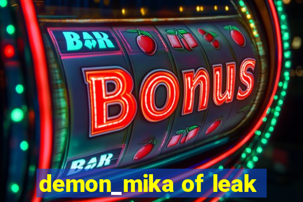 demon_mika of leak