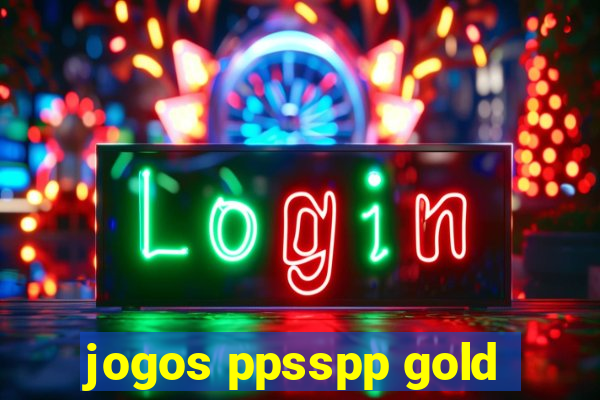 jogos ppsspp gold