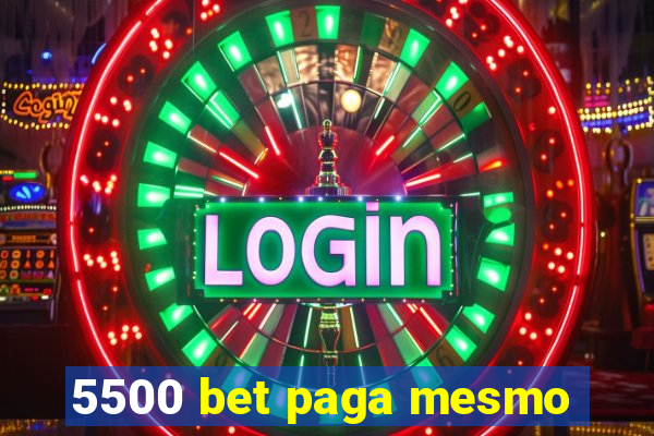 5500 bet paga mesmo